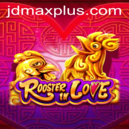 Discover the Enchanting World of RoosterInLove and the Magic of JDMax